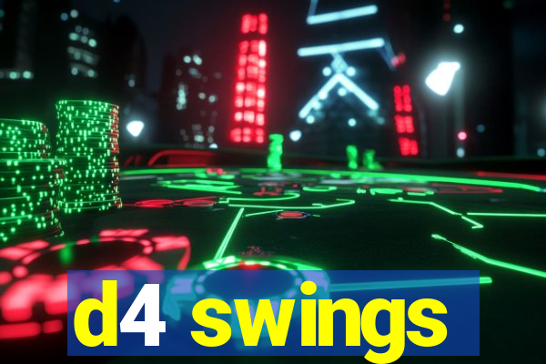 d4 swings